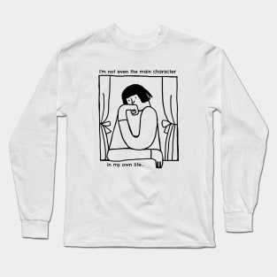 Not the main character Long Sleeve T-Shirt